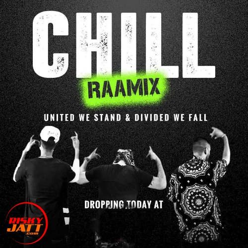 Chill Raamix Raftaar mp3 song download, Chill Raamix Raftaar full album