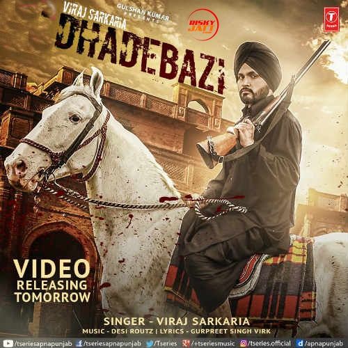 Dhadebazi Viraj Sarkaria mp3 song download, Dhadebazi Viraj Sarkaria full album