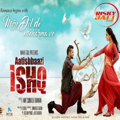 Mere Dil De Meharma Ve Roshan Prince, Neeti Mohan mp3 song download, Mere Dil De Meharma Ve Roshan Prince, Neeti Mohan full album