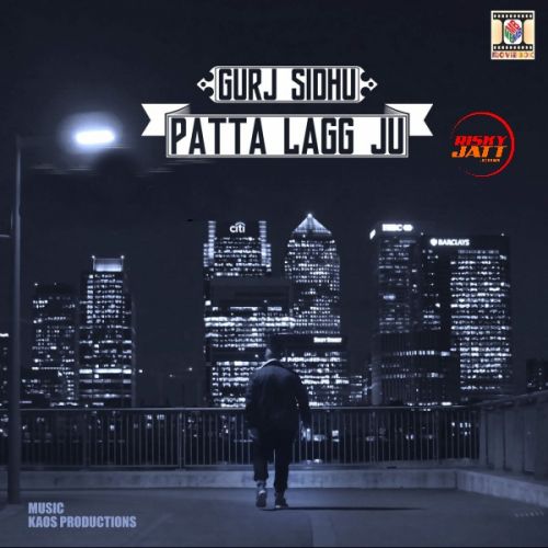 Patta Lagg Ju Gurj Sidhu mp3 song download, Patta Lagg Ju Gurj Sidhu full album