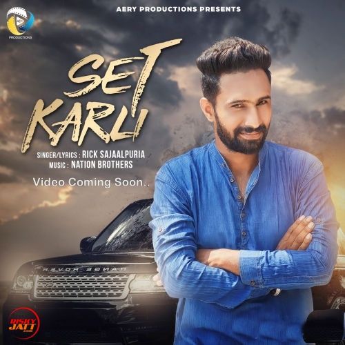 Download Set Karli Rick Sajaalpuria mp3 song, Set Karli Rick Sajaalpuria full album download