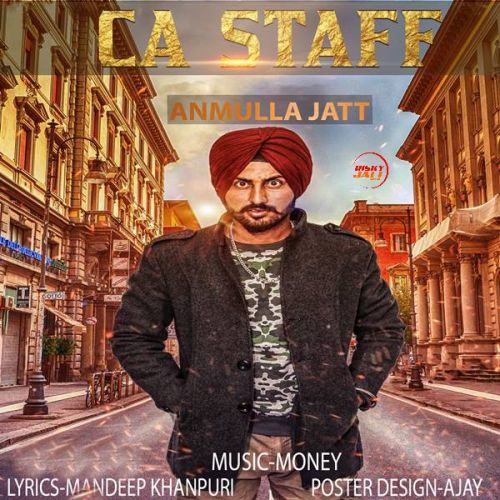 CA Staff Anmulla Jatt mp3 song download, CA Staff Anmulla Jatt full album