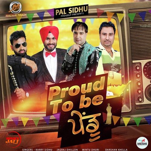 Proud To Be Pendu Darshan Khella, Mintu Dhuri, Jagraj Dhillon,  Karry Sidhu mp3 song download, Proud To Be Pendu Darshan Khella, Mintu Dhuri, Jagraj Dhillon,  Karry Sidhu full album