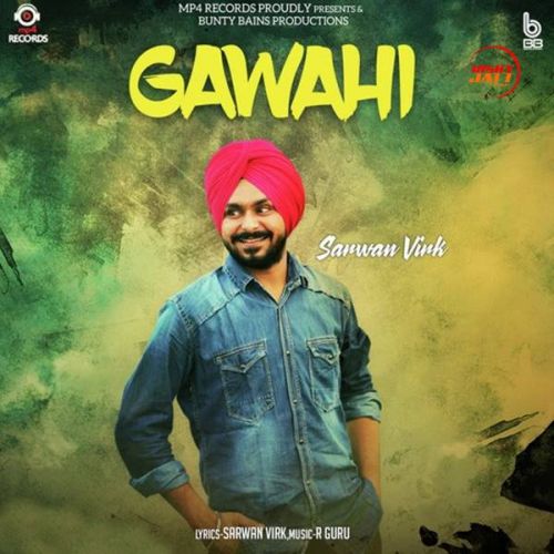 Gawahi Sarwan Virk mp3 song download, Gawahi Sarwan Virk full album