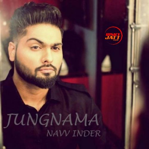 Jungnama Navv Inder mp3 song download, Jungnama Navv Inder full album