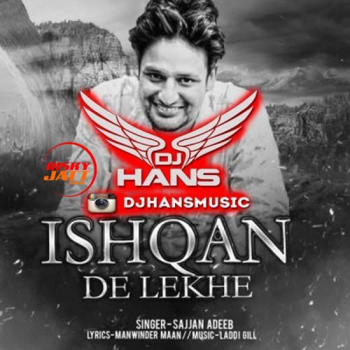 Ishqan De Lekhe (Remix) Dj Hans mp3 song download, Ishqan De Lekhe (Remix) Dj Hans full album