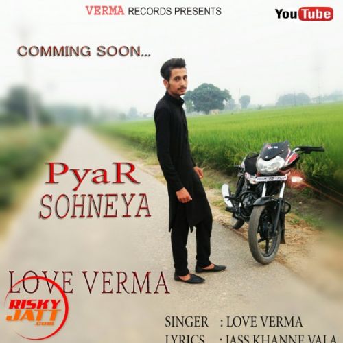 Pyar Sohneya Love Verma mp3 song download, Pyar Sohneya Love Verma full album