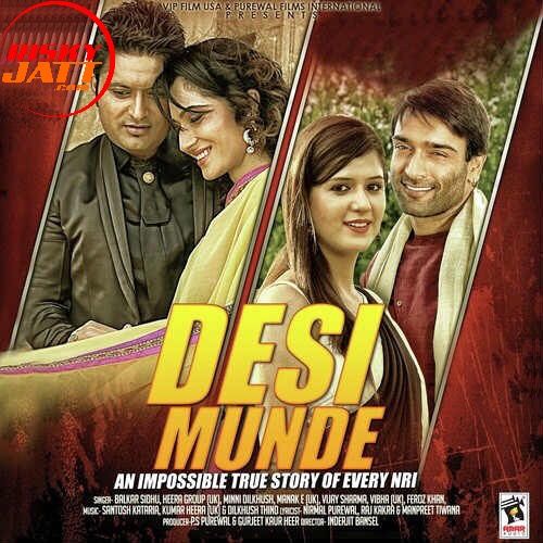 Download Jaan Ton Pyareya Balkar Sidhu, Mini Dilkhush mp3 song, Desi Munde Balkar Sidhu, Mini Dilkhush full album download