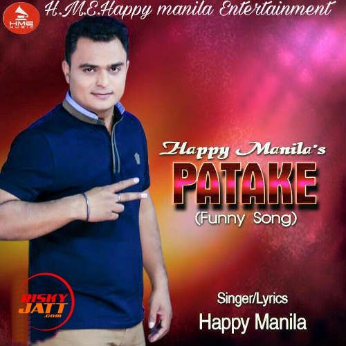 Patake Funny Song Happy Manila mp3 song download, Patake Funny Song Happy Manila full album