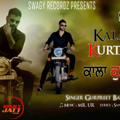 Kala Kurta Gurpreet Batth mp3 song download, Kala Kurta Gurpreet Batth full album