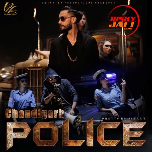 Download Chandigarh Police Pretty Bhullar mp3 song, Chandigarh Police Pretty Bhullar full album download