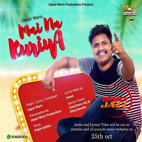 Mai Na Kuriye Uppal Waris mp3 song download, Mai Na Kuriye Uppal Waris full album