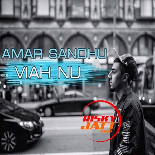 Viah Nu (Diwali A) Amar Sandhu mp3 song download, Viah Nu (Diwali Aa) Amar Sandhu full album