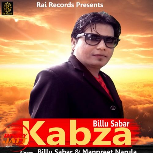 Kabza Billu Sabar, Manpreet Narula mp3 song download, Kabza Billu Sabar, Manpreet Narula full album