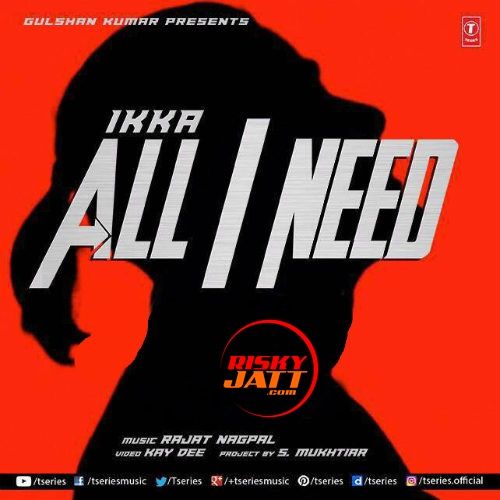 Download All I Need Ikka mp3 song, All I Needs Ikka full album download