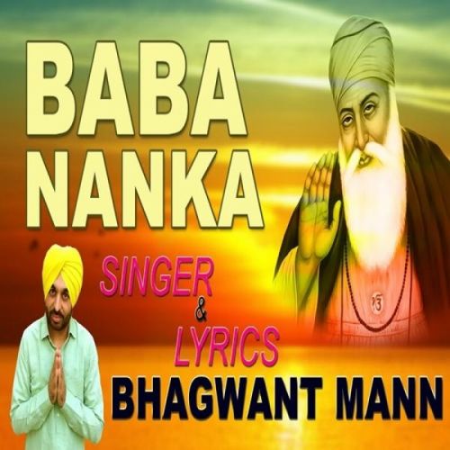 Baba Nanka Bhagwant Mann mp3 song download, Baba Nanka Bhagwant Mann full album