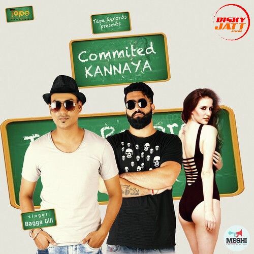 Commited Kannaya Bagga Gill mp3 song download, Commited Kannaya Bagga Gill full album