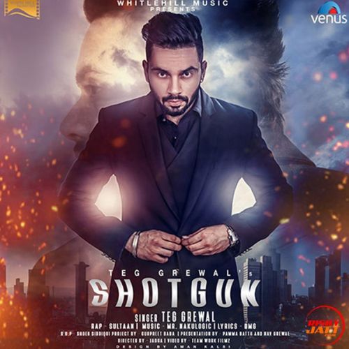 Shotgun Teg Grewal mp3 song download, Shotgun Teg Grewal full album