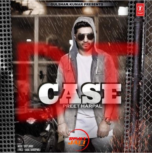 Case (Dhol Mix) Preet Harpal mp3 song download, Case - The Time Continue Preet Harpal full album