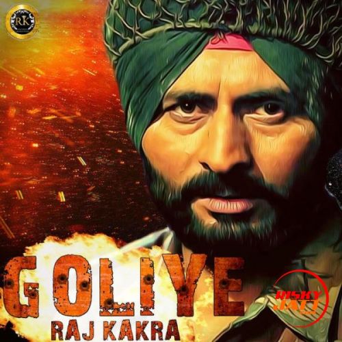 Goliye Raj Kakra mp3 song download, Goliye Raj Kakra full album