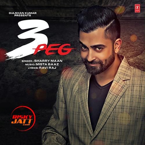 3 Peg Sharry Maan mp3 song download, 3 Peg Sharry Maan full album