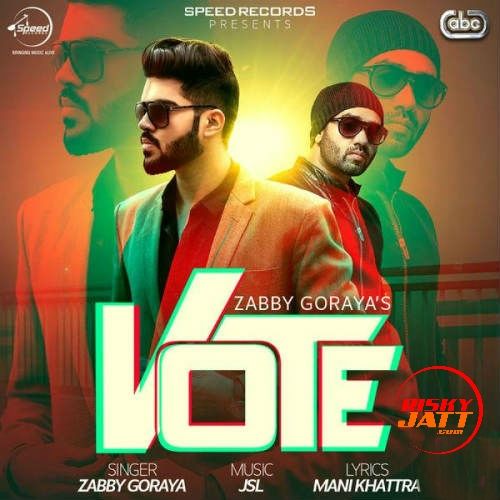 Download Vote Zabby Goraya, JSL Singh mp3 song, Vote Zabby Goraya, JSL Singh full album download