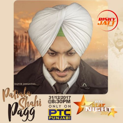 Patiala Shahi Pagg Rajvir Jawanda mp3 song download, Patiala Shahi Pagg Rajvir Jawanda full album