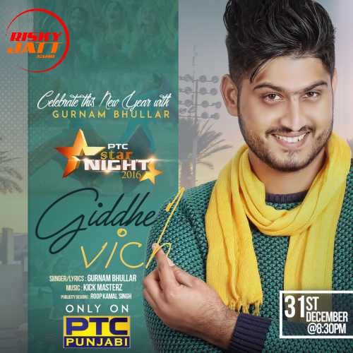 Download Giddhe Vich Gurnam Bhullar mp3 song, Giddhe Vich Gurnam Bhullar full album download