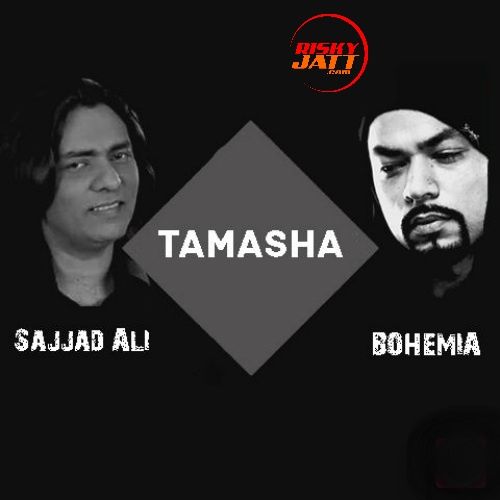 Tamasha Bohemia, Sajjad Ali mp3 song download, Tamasha Bohemia, Sajjad Ali full album