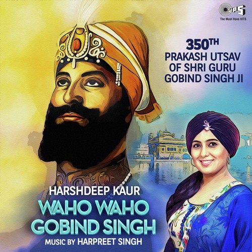 Waho Waho Gobind Singh Harshdeep Kaur mp3 song download, Waho Waho Gobind Singh Harshdeep Kaur full album