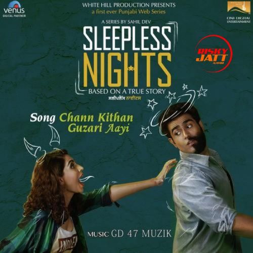 Chann Kithan Guzari Aayi Arunita Sinha mp3 song download, Chann Kithan Guzari Arunita Sinha full album