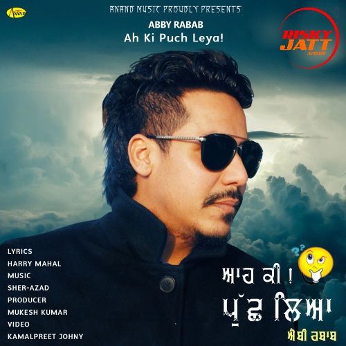 Download Ah ki Puch Leya Abby Rabab mp3 song, Ah ki Puch Leya Abby Rabab full album download