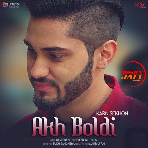 Akh Boldi Karn Sekhon mp3 song download, Akh Boldi Karn Sekhon full album