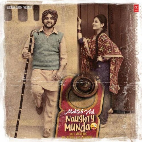 Naughty Munda Mehtab Virk mp3 song download, Naughty Munda Mehtab Virk full album