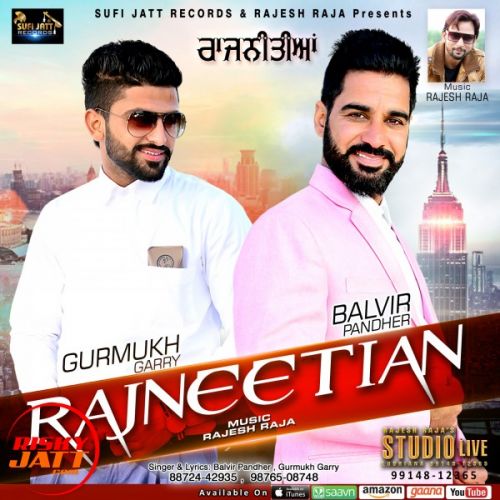 Rajneetian Balbir Pandher, Gurmukg Garry mp3 song download, Rajneetian Balbir Pandher, Gurmukg Garry full album