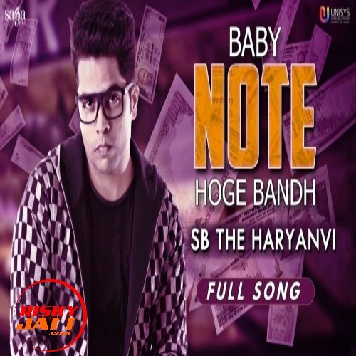 Baby Note Hoge Bandh SB The Haryanvi mp3 song download, Baby Note Hoge Bandh SB The Haryanvi full album