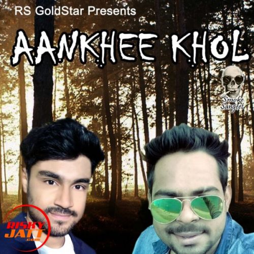 Aankhee Khol Anshuman Nandi mp3 song download, Aankhee Khol Anshuman Nandi full album