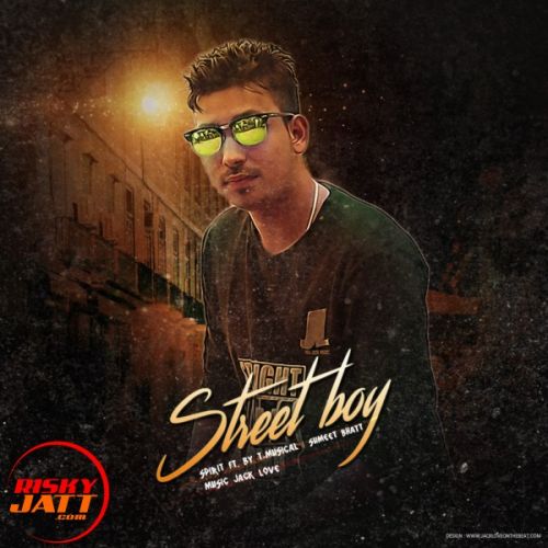 Street Boy Spirit Ft T.Musical, Sumit mp3 song download, Street Boy Spirit Ft T.Musical, Sumit full album