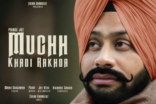 Download Muchh Khadi Rakhda Prince Jot mp3 song, Muchh Khadi Rakhda Prince Jot full album download