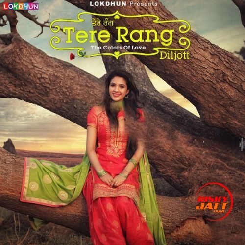 Tere Rang Diljott mp3 song download, Tere Rang Diljott full album