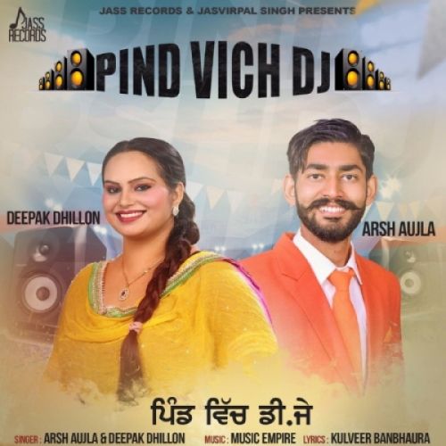 Download Pind Vich DJ Deepak Dhillon, Arsh Aujla mp3 song, Pind Vich DJ Deepak Dhillon, Arsh Aujla full album download