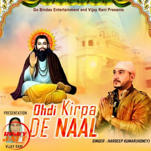 Ohdi Kirpa De Naal Hardeep Kumar ( Honey ) mp3 song download, Ohdi Kirpa De Naal Hardeep Kumar ( Honey ) full album