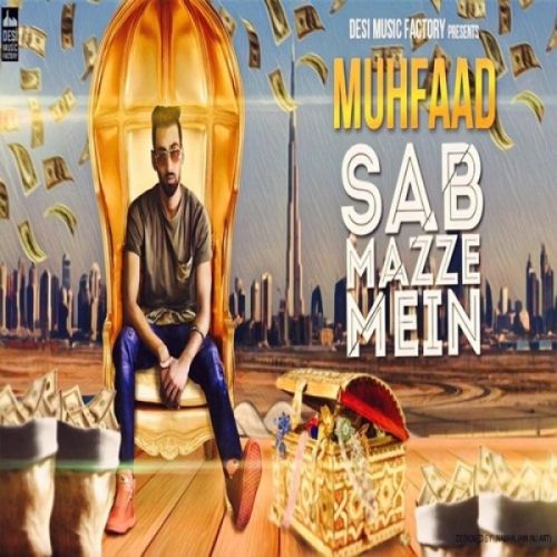 Sab Mazze Mein Muhfaad mp3 song download, Sab Mazze Mein Muhfaad full album