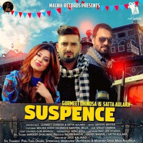 Suspence Gurmeet Dhindsa, Satta Aulakh mp3 song download, Suspence Gurmeet Dhindsa, Satta Aulakh full album