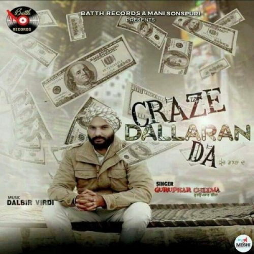 Craze Dallaran Da Gurupkar Cheema mp3 song download, Craze Dallaran Da Gurupkar Cheema full album