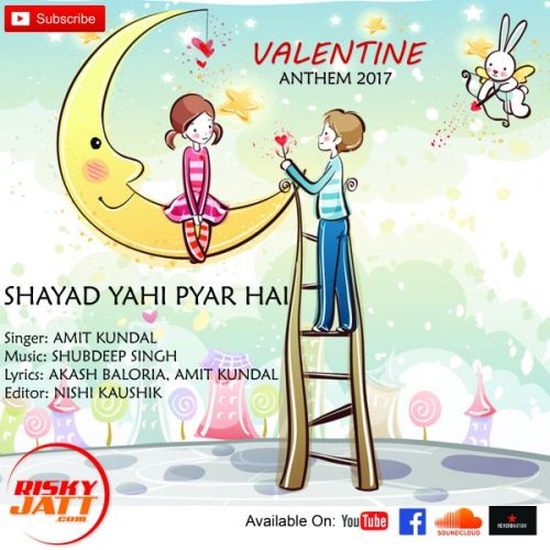 Shayad Yahi Pyar Hai Amit Kundal mp3 song download, Shayad Yahi Pyar Hai Amit Kundal full album