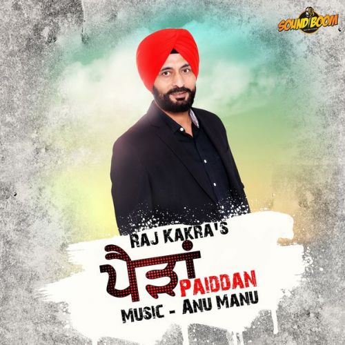 Kaafila Raj Kakra mp3 song download, Paiddan Raj Kakra full album