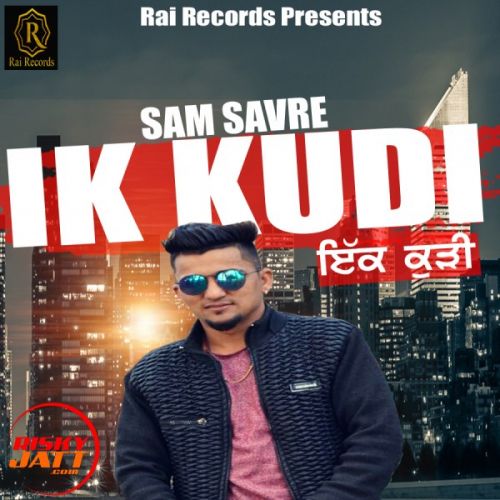 Ik Kudi Sam Savre mp3 song download, Ik Kudi Sam Savre full album