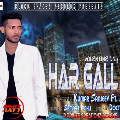 Har Gall Te Kumar Sanjeev Ft. Jatinder mp3 song download, Har Gall Te Kumar Sanjeev Ft. Jatinder full album