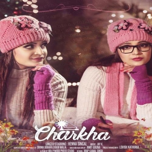 Charkha Henna Singal mp3 song download, Charkha Henna Singal full album